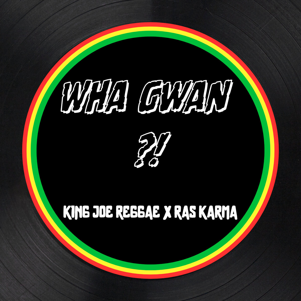 Music: King Joe Reggae, Ras Karma – Wha&nbsp;Gwan